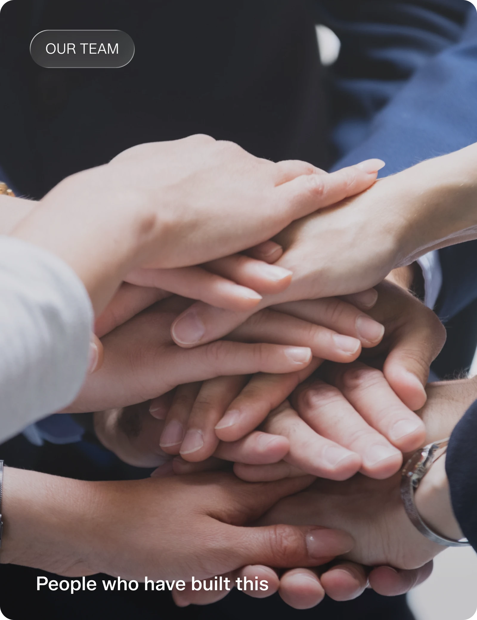 Our Team — people who have built this